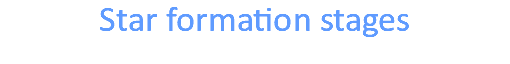Star formation stages